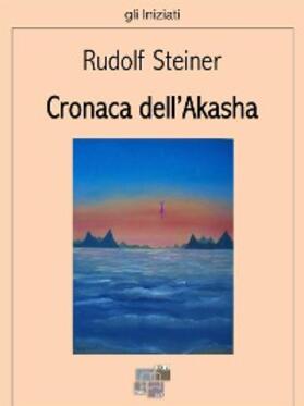 Steiner |  Cronaca dell'Akasha | eBook | Sack Fachmedien