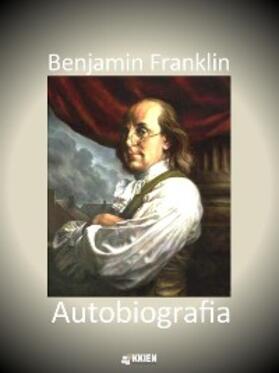 Franklin |  Autobiografia | eBook | Sack Fachmedien