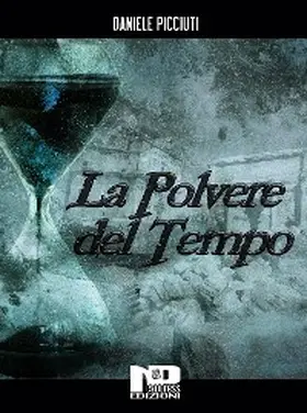 Picciuti |  La polvere del tempo | eBook | Sack Fachmedien