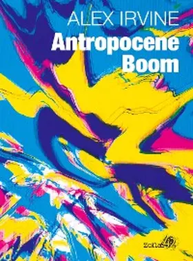 Irvine |  Antropocene Boom | eBook | Sack Fachmedien