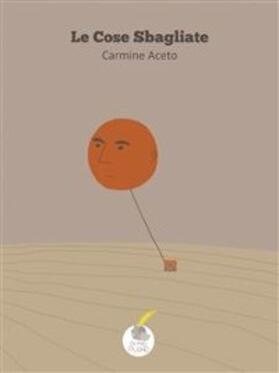 Aceto |  Le cose sbagliate | eBook | Sack Fachmedien