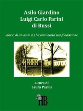 Pasini |  Asilo Giardino Luigi Carlo Farini di Russi | eBook | Sack Fachmedien