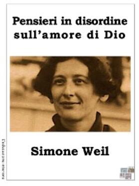 Weil |  Pensieri in disordine sull'amore di Dio | eBook | Sack Fachmedien