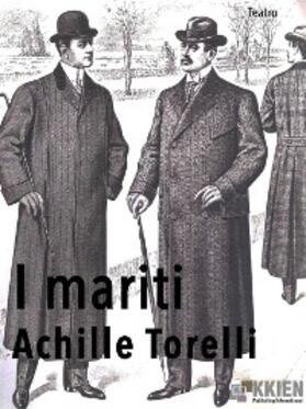Torelli |  I mariti | eBook | Sack Fachmedien