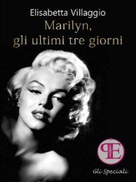 Villaggio |  Marilyn, gli ultimi tre giorni | eBook | Sack Fachmedien