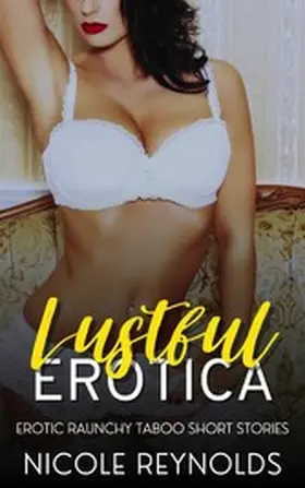 Reynolds |  Lustful Erotica | eBook | Sack Fachmedien