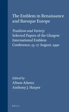 Adams / Harper |  The Emblem in Renaissance and Baroque Europe: Tradition and Variety | Buch |  Sack Fachmedien