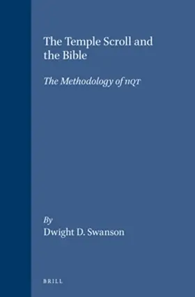 Swanson | The Temple Scroll and the Bible | Buch | 978-90-04-09849-7 | sack.de