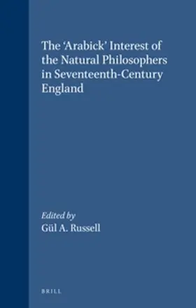 Russell |  The 'Arabick' Interest of the Natural Philosophers in Seventeenth-Century England | Buch |  Sack Fachmedien