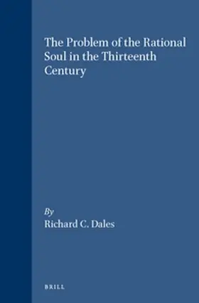Dales |  The Problem of the Rational Soul in the Thirteenth Century | Buch |  Sack Fachmedien
