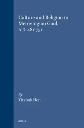 Hen |  Culture and Religion in Merovingian Gaul, A.D. 481-751 | Buch |  Sack Fachmedien