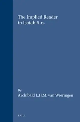 Wieringen |  The Implied Reader in Isaiah 6-12 | Buch |  Sack Fachmedien