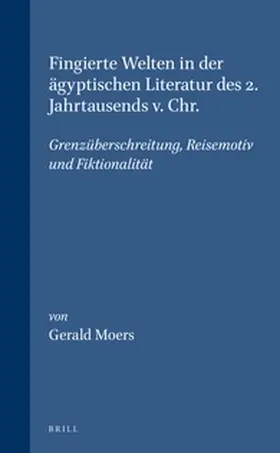 Moers |  Fingierte Welten in der ägyptischen Literatur des 2. Jahrtausends v. Chr. | Buch |  Sack Fachmedien
