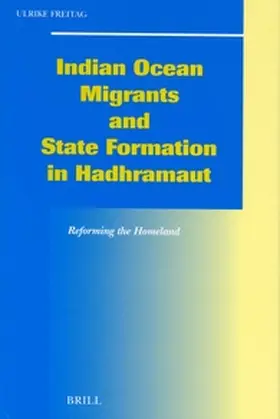 Freitag |  Indian Ocean Migrants and State Formation in Hadhramaut | Buch |  Sack Fachmedien