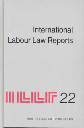 Gladstone / Aaron / Sigeman |  International Labour Law Reports, Volume 22 | Buch |  Sack Fachmedien