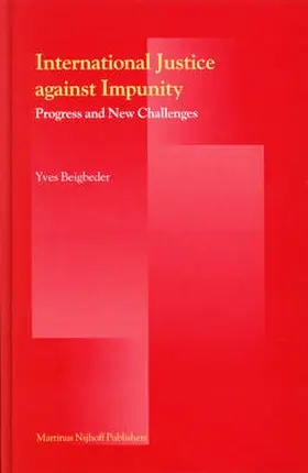 Beigbeder |  International Justice Against Impunity | Buch |  Sack Fachmedien