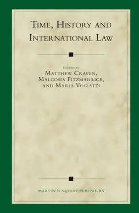 Craven / Fitzmaurice / Vogiatzi |  Time, History and International Law | Buch |  Sack Fachmedien