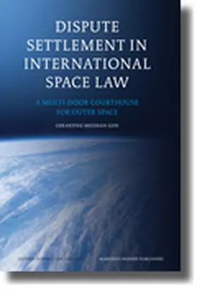 Goh |  Dispute Settlement in International Space Law | Buch |  Sack Fachmedien