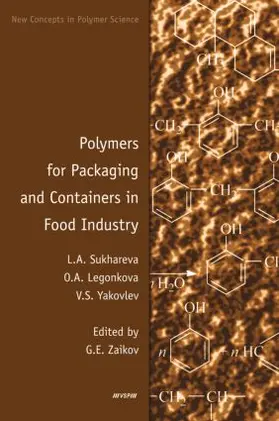 Sukhareva / Yakovlev / Legonkova |  Polymers for Packaging and Containers in Food Industry | Buch |  Sack Fachmedien