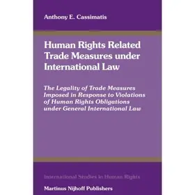 Cassimatis |  Human Rights Related Trade Measures Under International Law | Buch |  Sack Fachmedien