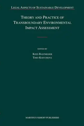 Bastmeijer / Koivurova |  Theory and Practice of Transboundary Environmental Impact Assessment | Buch |  Sack Fachmedien