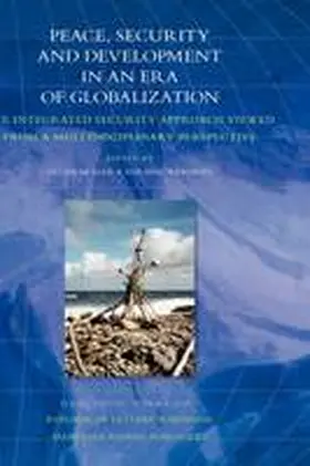 Molier / Nieuwenhuys |  Peace, Security and Development in an Era of Globalization: The Integrated Security Approach Viewed from a Multidisciplinary Perspective | Buch |  Sack Fachmedien