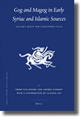 Donzel / Schmidt |  Gog and Magog in Early Eastern Christian and Islamic Sources | Buch |  Sack Fachmedien