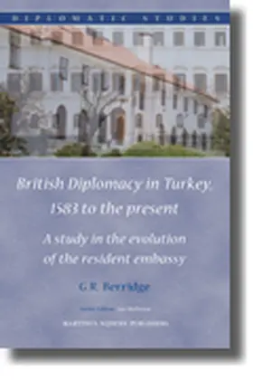 Berridge |  British Diplomacy in Turkey, 1583 to the Present | Buch |  Sack Fachmedien