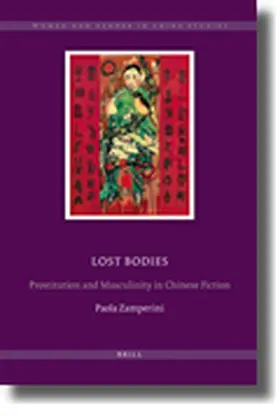 Zamperini |  Lost Bodies: Prostitution and Masculinity in Chinese Fiction | Buch |  Sack Fachmedien