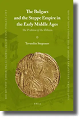 Stepanov |  The Bulgars and the Steppe Empire in the Early Middle Ages | Buch |  Sack Fachmedien