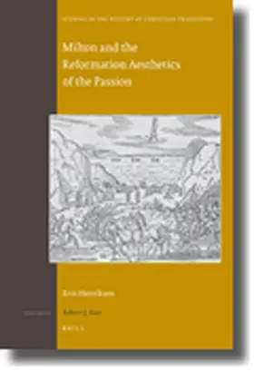 Henriksen |  Milton and the Reformation Aesthetics of the Passion | Buch |  Sack Fachmedien