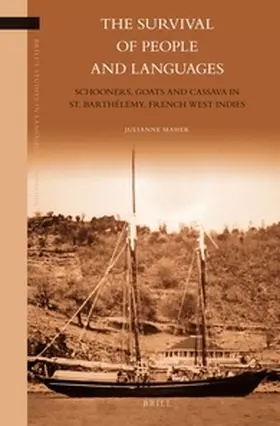 Maher |  The Survival of People and Languages: Schooners, Goats and Cassava in St. Barthélemy, French West Indies | Buch |  Sack Fachmedien