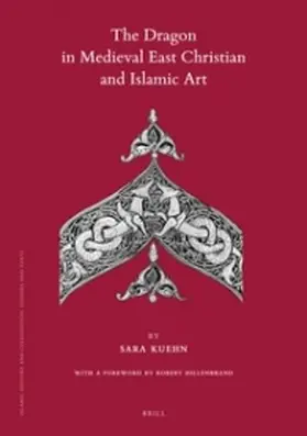 Kuehn |  The Dragon in Medieval East Christian and Islamic Art | Buch |  Sack Fachmedien
