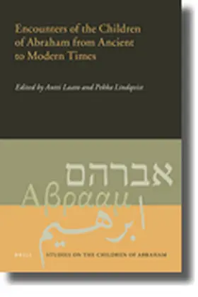 Laato / Lindqvist |  Encounters of the Children of Abraham from Ancient to Modern Times | Buch |  Sack Fachmedien