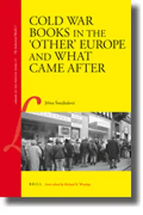 Smejkalová / Šmejkalová |  Cold War Books in the 'Other' Europe and What Came After | Buch |  Sack Fachmedien