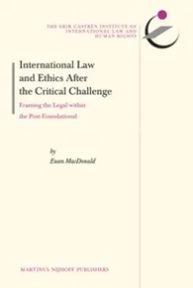 MacDonald |  International Law and Ethics After the Critical Challenge | Buch |  Sack Fachmedien