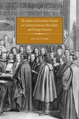Voss |  The Impact of Investment Treaties on Contracts Between Host States and Foreign Investors | Buch |  Sack Fachmedien