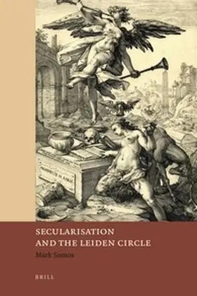 Somos |  Secularisation and the Leiden Circle | Buch |  Sack Fachmedien