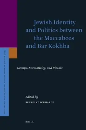 Eckhardt |  Jewish Identity and Politics Between the Maccabees and Bar Kokhba | Buch |  Sack Fachmedien