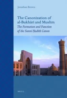 Brown |  The Canonization of al-Bukhārī and Muslim | Buch |  Sack Fachmedien