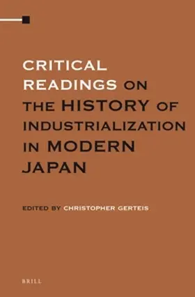 Gerteis |  Critical Readings on the History of Industrialization in Modern Japan (3 Vols. Set) | Buch |  Sack Fachmedien