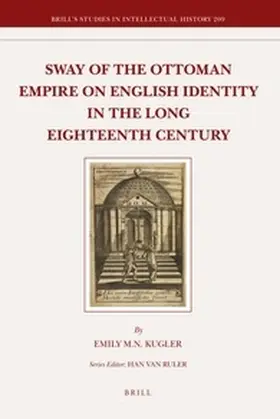 Kugler |  Sway of the Ottoman Empire on English Identity in the Long Eighteenth Century | Buch |  Sack Fachmedien