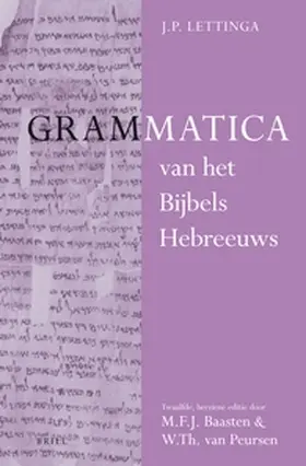 Lettinga / Baasten / Peursen |  Grammatica Van Het Bijbels Hebreeuws En Leerboek Van Het Bijbels Hebreeuws (2 Vols) | Buch |  Sack Fachmedien
