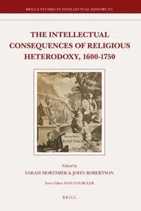  The Intellectual Consequences of Religious Heterodoxy, 1600-1750 | Buch |  Sack Fachmedien