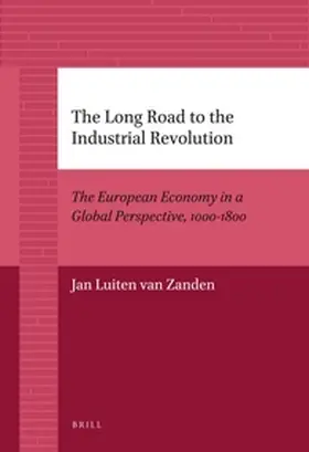 Zanden |  The Long Road to the Industrial Revolution | Buch |  Sack Fachmedien