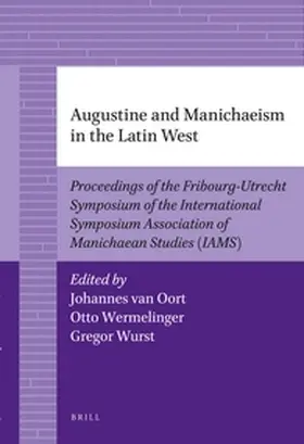 Oort / Wermelinger / Wurst |  Augustine and Manichaeism in the Latin West | Buch |  Sack Fachmedien