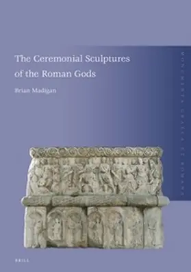 Madigan |  The Ceremonial Sculptures of the Roman Gods | Buch |  Sack Fachmedien