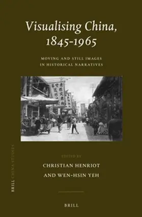 Henriot |  Visualising China, 1845-1965 | Buch |  Sack Fachmedien