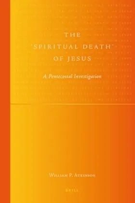 Atkinson | The 'Spiritual Death' of Jesus | Buch | 978-90-04-22824-5 | sack.de