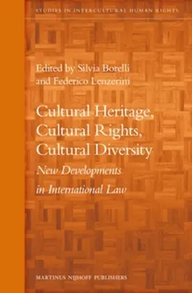 Borelli / Lenzerini |  Cultural Heritage, Cultural Rights, Cultural Diversity | Buch |  Sack Fachmedien